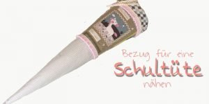 schultuete-naehen: bezug-fuer-schultuete